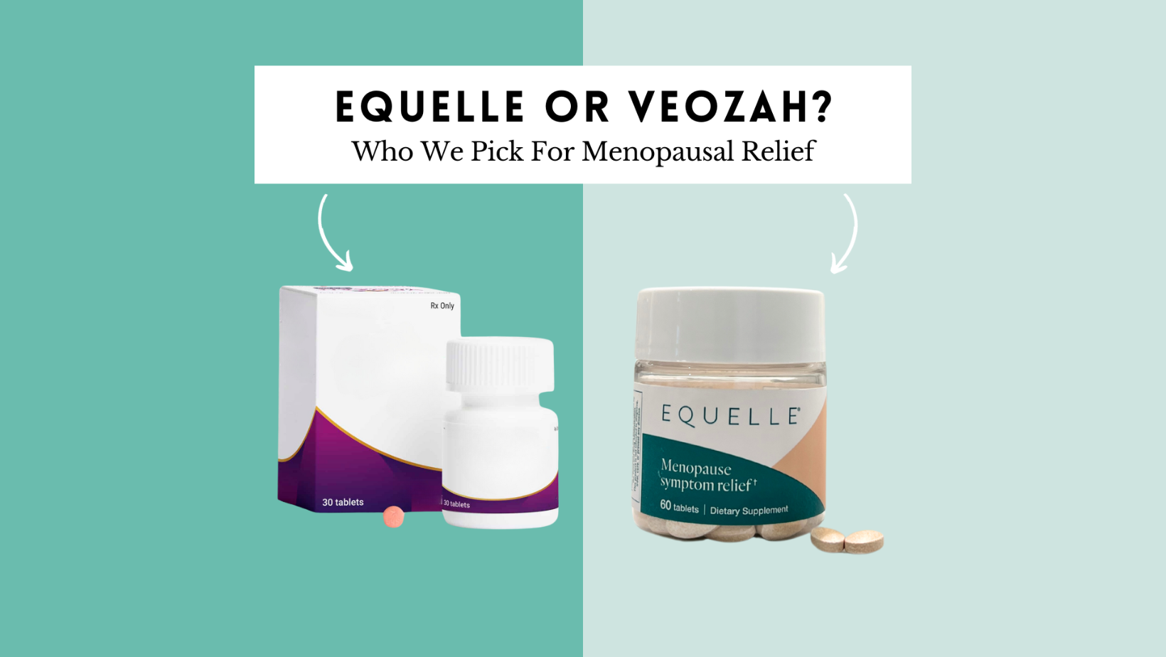 Breaking Down Menopause Relief – Equelle vs. Veozah